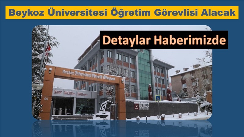 Beykoz Üniversitesi Öğretim Görevlisi ve Araştırma Görevlisi Alacak