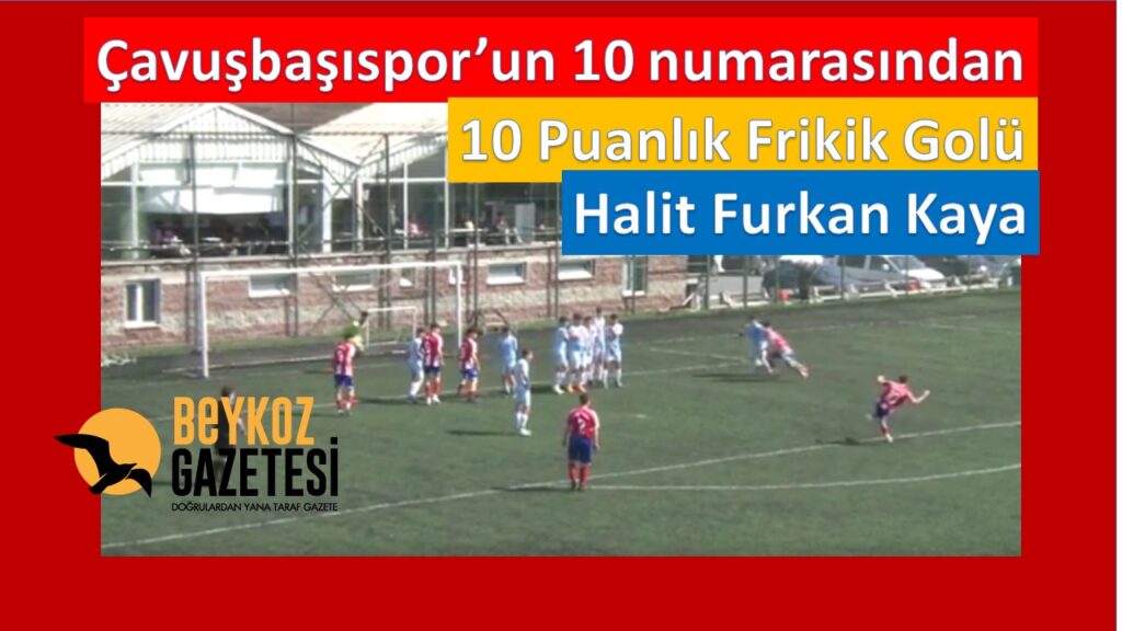 Çavuşbaşısporlu Halit Furkan Kaya’dan Mükemmel Frikik Golü