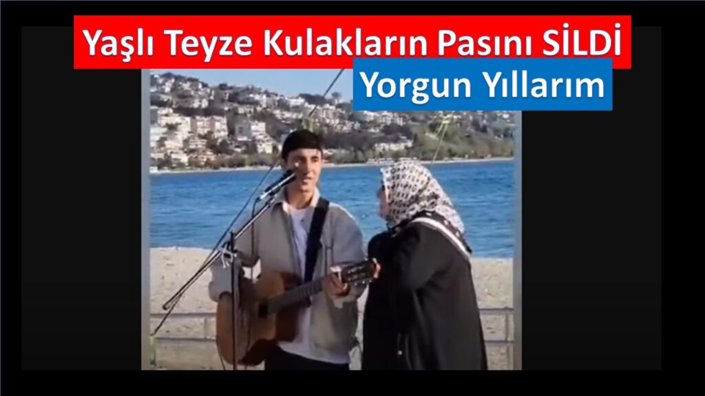 Yaşlı Teyze Yorgun Yıllarım Parçasıyla Ortalığı Yıktı