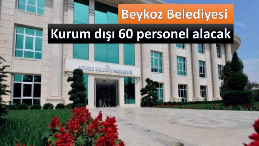 Beykoz Belediyesi, İştiraki Beytaş Üzerinden 60 GEÇİCİ personel alacak