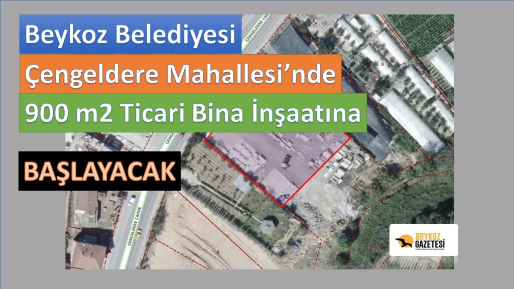 Beykoz Belediyesi Çengeldere Mahallesi’nde Ticari Bina İnşaasına Başlayacak