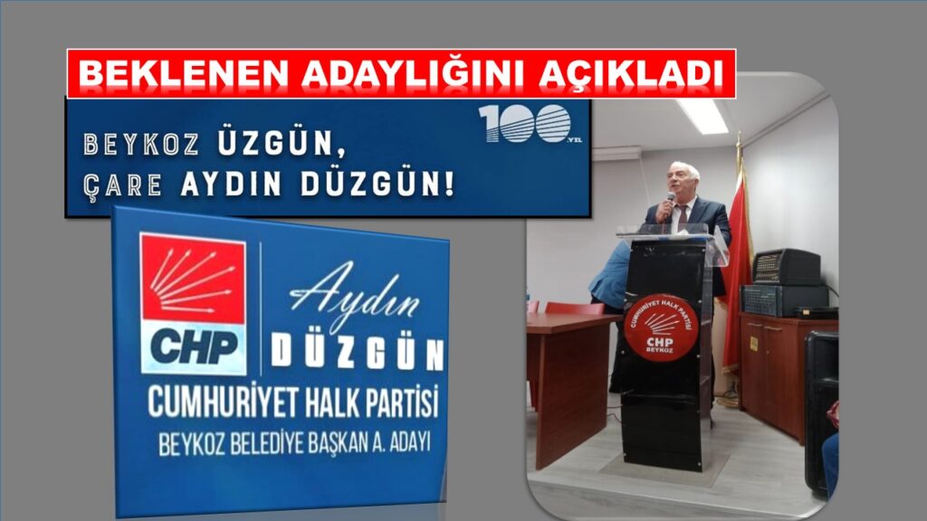 CHP Beykoz’da beklenen açıklama geldi. ”Beykoz Üzgün, Çare Aydın Düzgün”