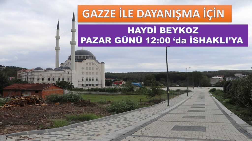 Haydi Beykoz Gazze İçin Bu Pazar İshaklı’ya