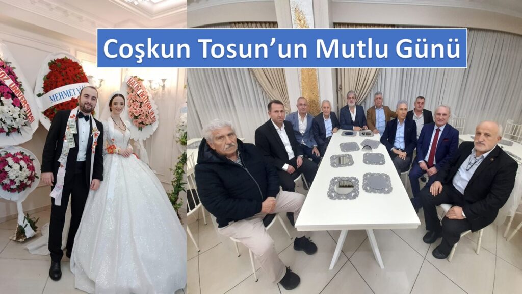 Çubukluspor Başkanı Coşkun Tosun’un mutlu günü