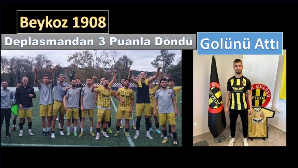 Beykoz 1908 Deplasmandan Şen Döndü