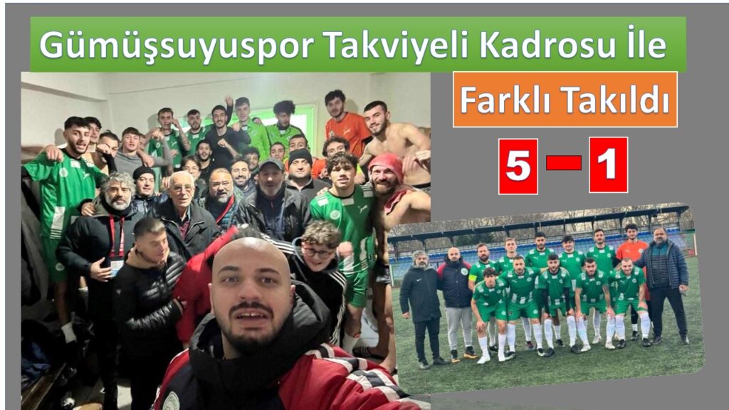 Gümüşsuyuspor takviyeli kadrosu ile farklı takıldı: 5-1
