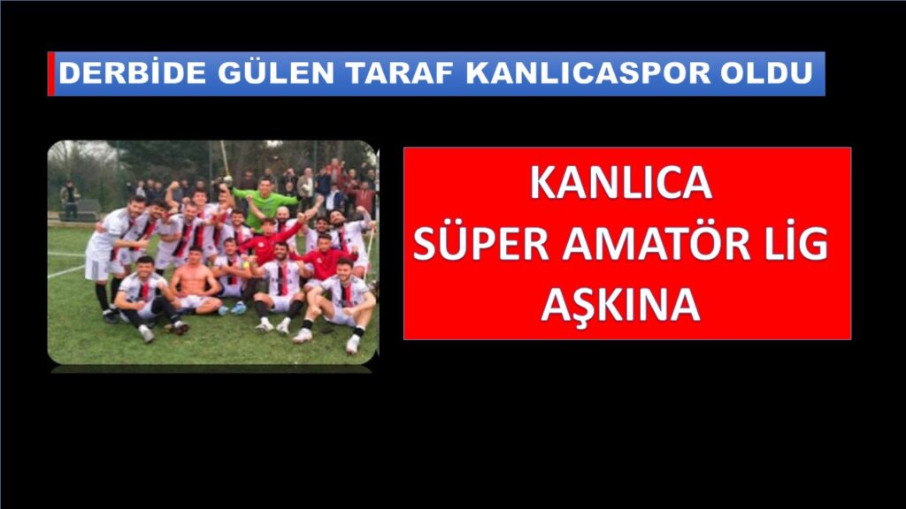 Beykoz Derbisinde Kazanan Kanlıcaspor Oldu. İşte  Puan Durumu