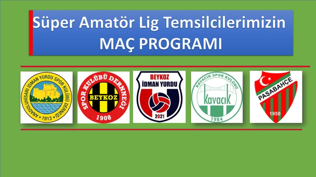 SAL’DAKİ BEYKOZ TEMSİLCİLERİMİZ ÇOK ÖNEMLİ MAÇLARA ÇIKIYOR