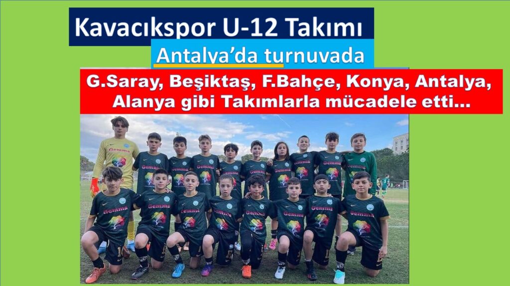 Kavacıkspor U-12’si SÜPERLERLE Takılıyor…
