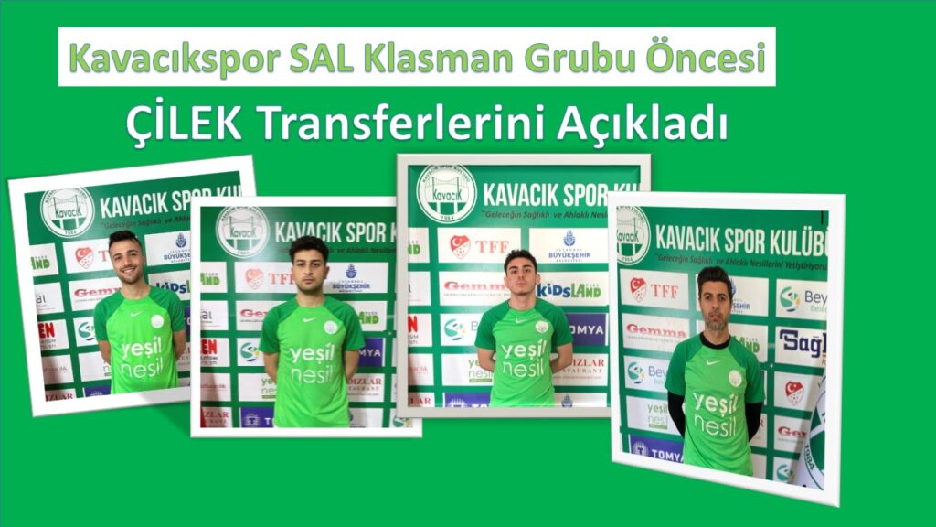 Kavacıkspor Çilek Transferlerini Tanıttı