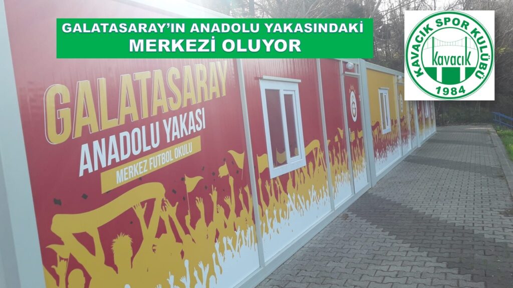 Kavacıkspor’dan Bir İk Daha. G.Saray’ın Merkezi Oluyor