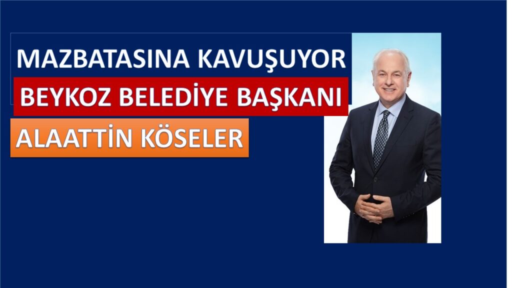 ALAATTİN KÖSELER 18:00’DA MAZBATASINI ALIYOR