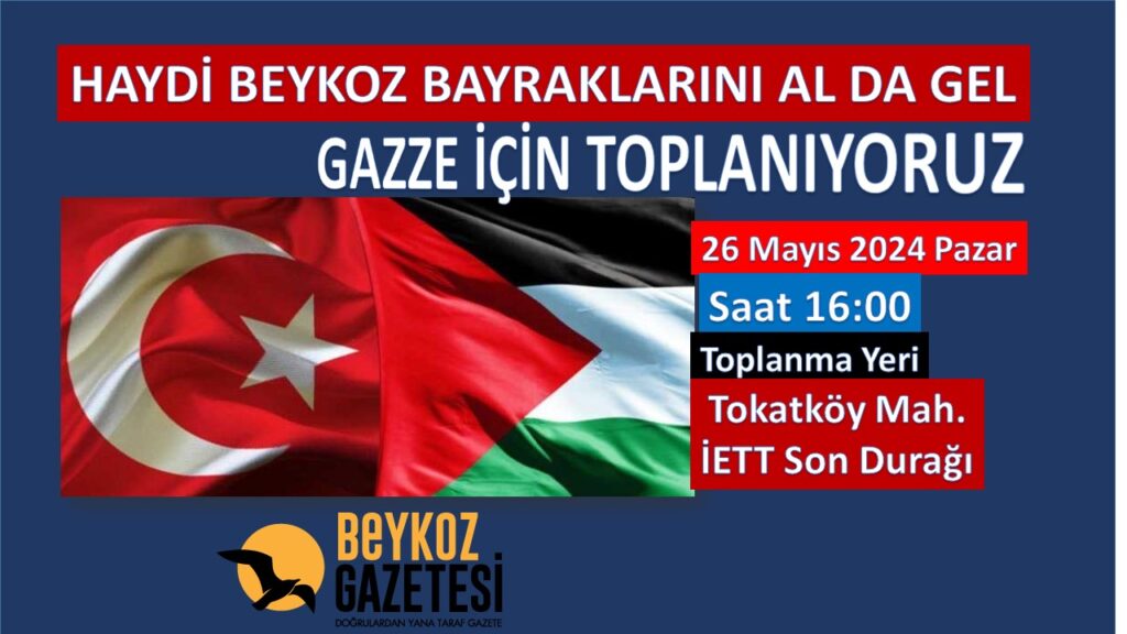 HAYDİ BEYKOZLULAR GAZZE İÇİN TOPLANIYORUZ