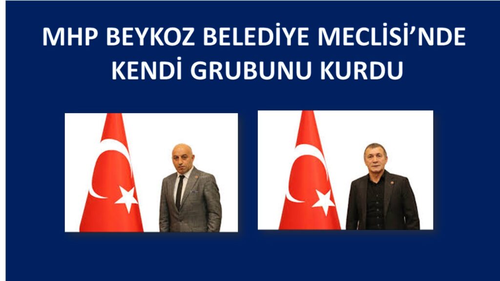MHP Beykoz Belediye Meclisi’nde Kendi Grubunu Kurdu