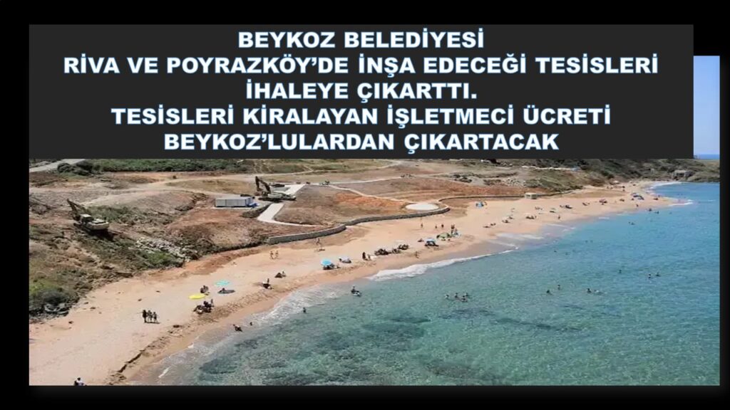 BEYKOZ BELEDİYESİ BEYKOZLULAR’A YİNE KAYBETTİRECEK…BU NASIL İŞ…