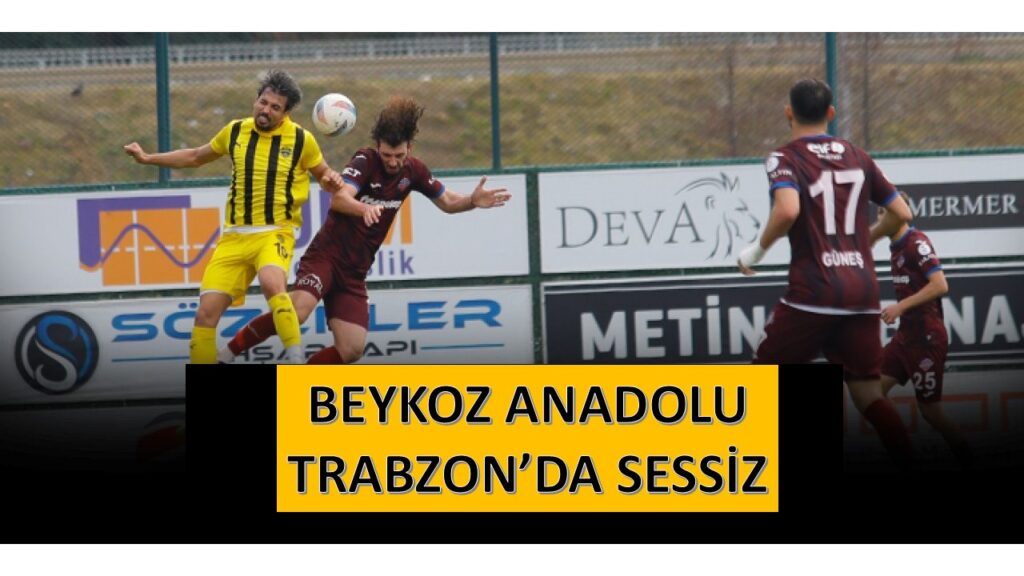 Beykoz Anadolu Sessizce 1 Puanı Kaptı, İşte gruptaki son puan durumu
