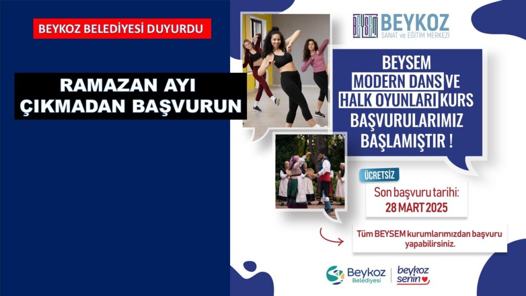 BEYKOZ BELEDİYESİ’NDEN MODERN DANS VE HALK OYUNLARI KURSU. SON BAŞVURU RAMAZAN AYI ÇIKMADAN