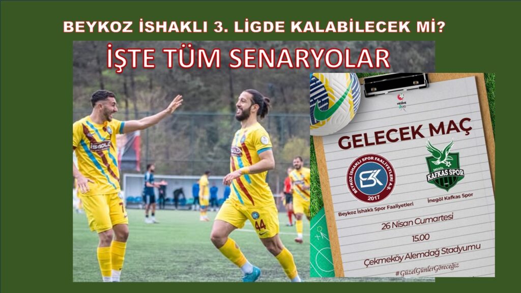 BEYKOZ İSHAKLI SPOR YA TARİH YAZACAK YA DA TARİH OLACAK!!!