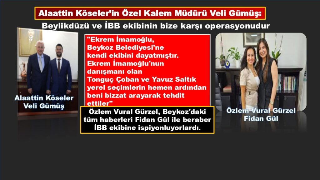 Veli Gümüş: ”Özlem Vural Gürzel ve Fidan Gül İBB Ekibine İspiyonluyordu”