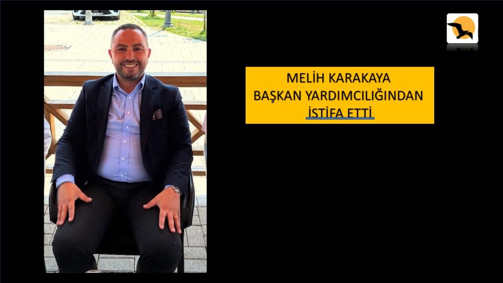 Melih Karakaya İstifasını Verdi