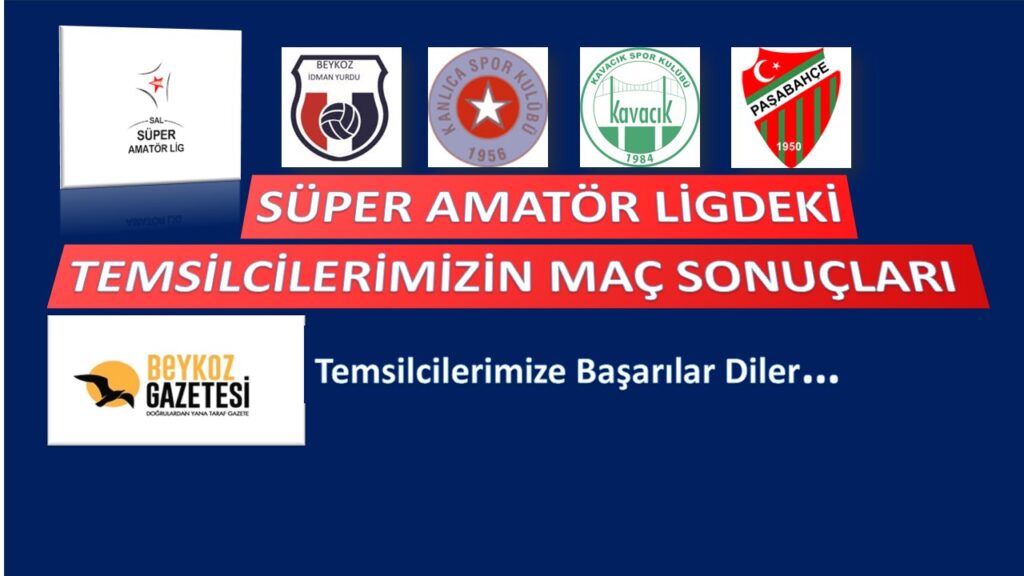 SAL ‘daki temsilcilerimizin maç sonuçları ve puan durumları