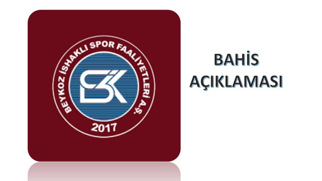 Beykoz İshaklı’dan Bahis Açıklaması…