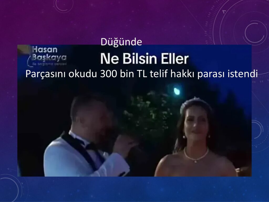 DİKKAT! Düğünde söylediğiniz şarkı yüzünden mahkemelik ve paranızdan olabilirsiniz…