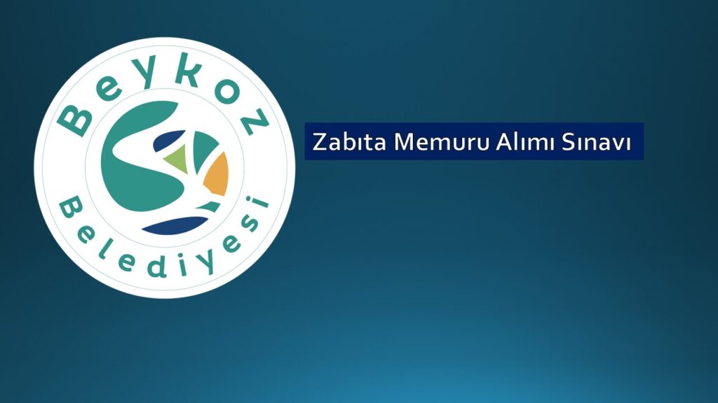 Beykoz Belediyesi Zabıta Memuru Alımı Kapsamında Sözlü ve Uygulama Sınavını 15 Ocak 2026’ya Öteledi