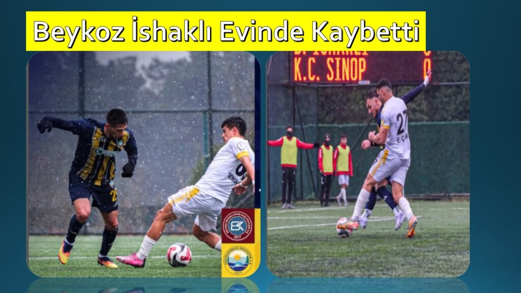 Beykoz İshaklı, K.Çekmece Sinop’a Kaybetti