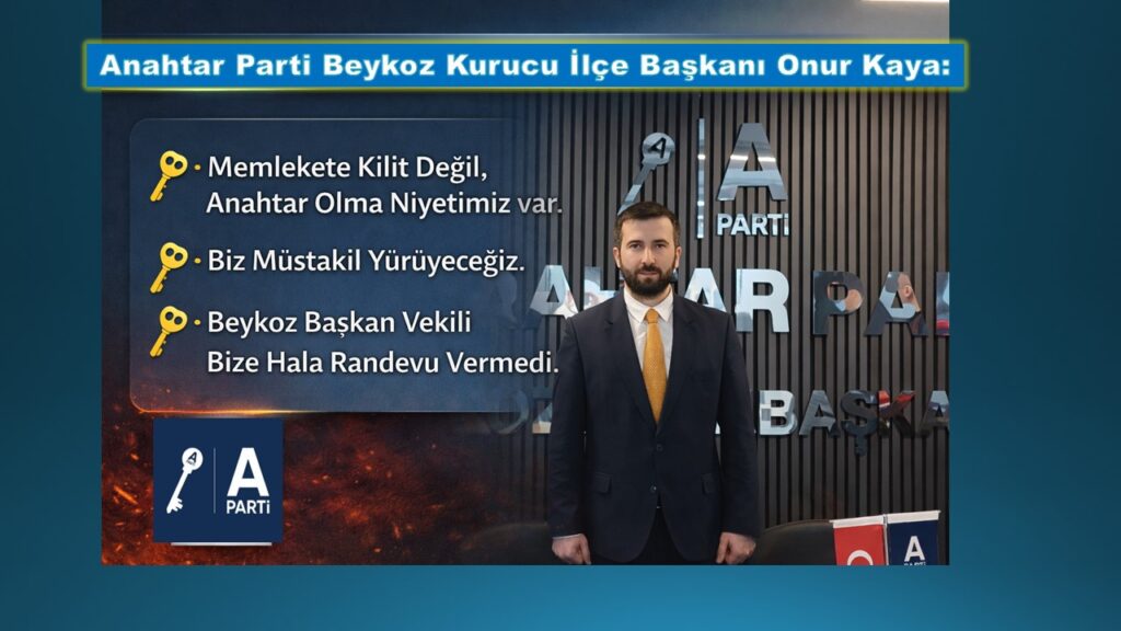 Anahtar Parti Beykoz Kurucu Başkanı Onur Kaya: ‘’Siyaseti Ahlak Hattında Tutmaya Çalışıyoruz’’