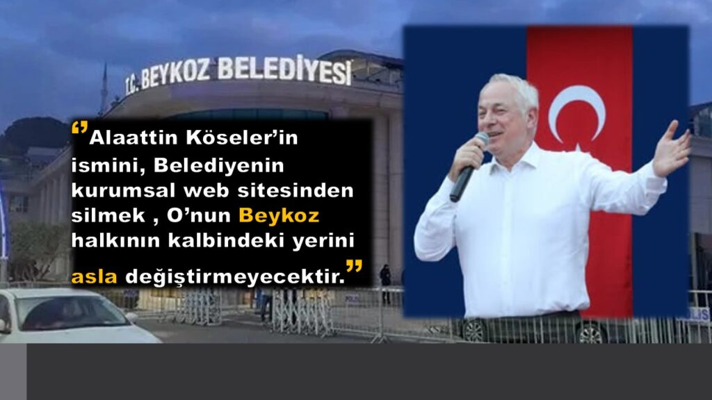Alaattin Köseler’den isminin Belediyenin resmi sitesinden silinmesine ilişkin açıklama