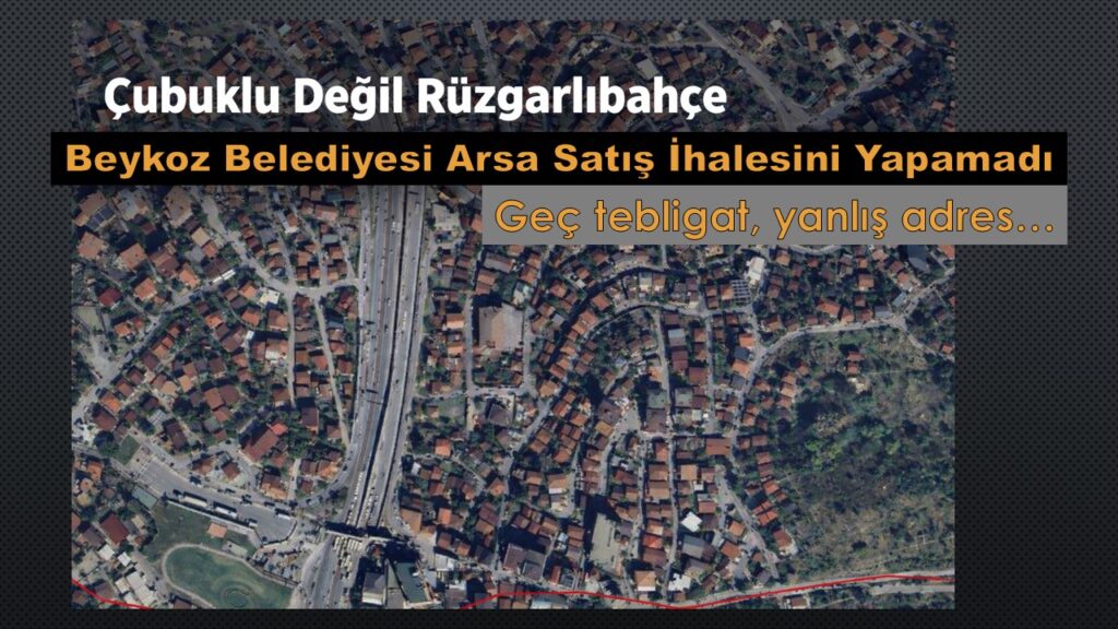 Beykoz Belediyesi Arazi Satış İhalesini Eline Yüzüne Bulaştırdı. İPTAL OLDU