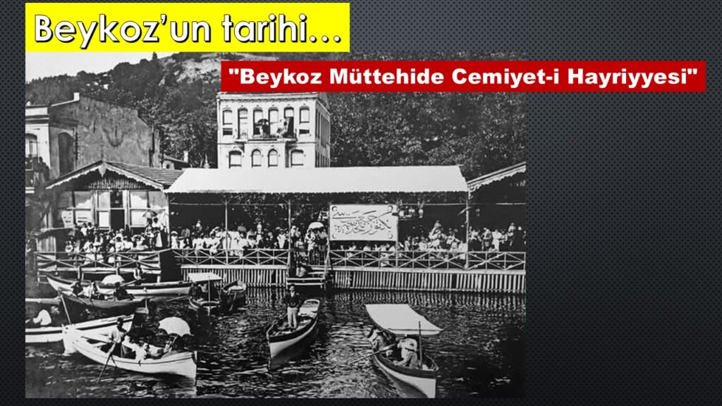 Beykoz’un Tarihi; Beykoz Müttehide Cemiyet-i Hayriyesi