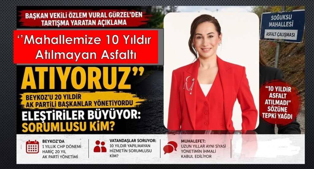 Özlem Vural Gürzel’in 10 Yıldır Asfalt Atılmadı” Sözü Tartışma Yarattı