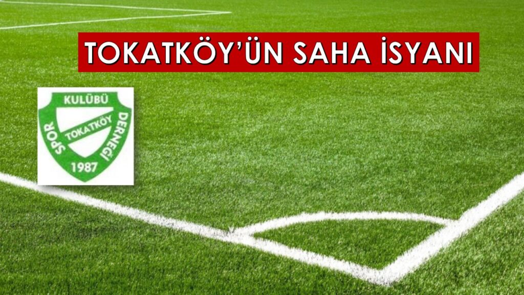 Tokatköy Spor Kulübü Başkanı Korkmaz: ”Her seçim saha sözü…”