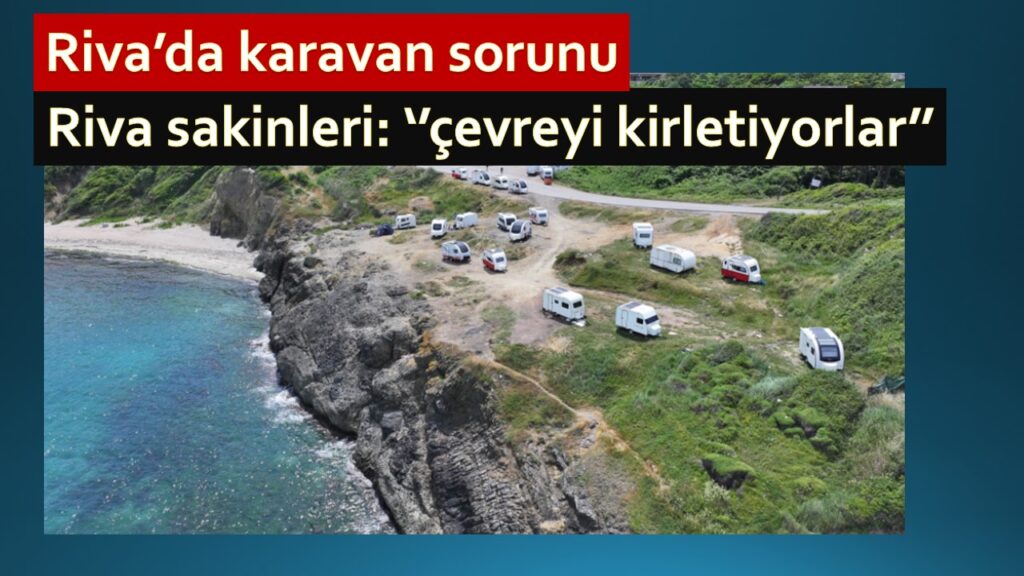 Karavancıların Uzun Konaklamaları Riva’da Problem Oldu