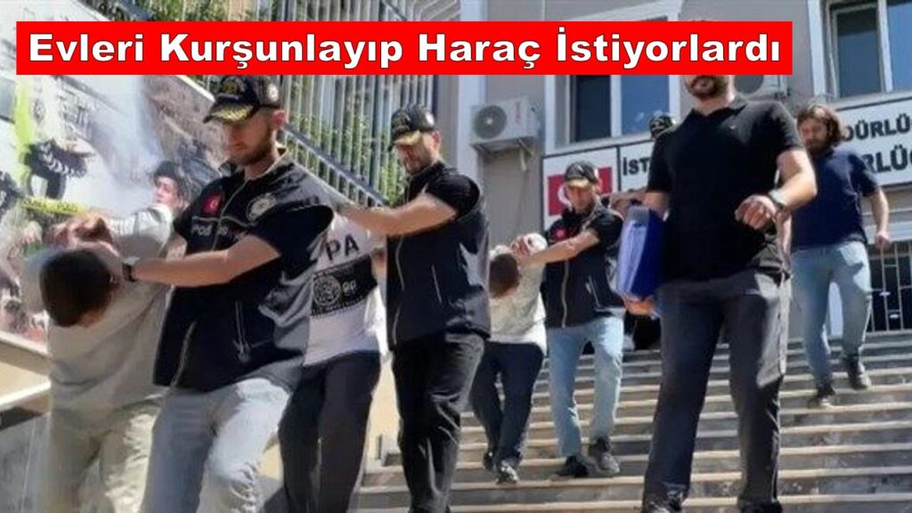 Beykoz’da haraç için evleri kurşunlayan 4 şüpheli tutuklandı
