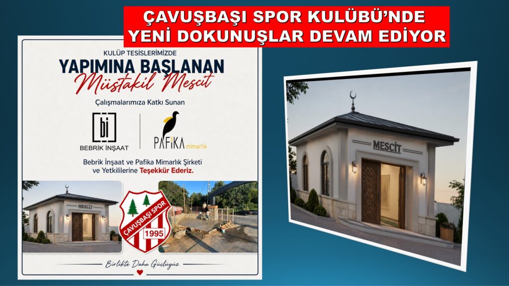 Çavuşbaşı Spor’da Sportif Adımların Yanı sıra Tesisleşme de Son Sürat Devam Ediyor