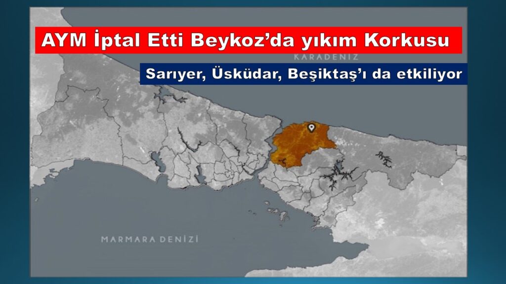 Boğaz’da Yeni Dönem: Beykoz Yıkım Riskiyle Karşı Karşıya